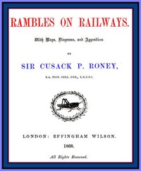 Rambles on Railways by Cusack P. Roney