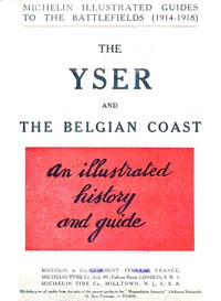 The Yser and the Belgian Coast: An Illustrated History and Guide by Pneu Michelin (Firm)