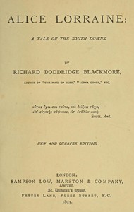 Alice Lorraine: A Tale of the South Downs by R. D. (Richard Doddridge) Blackmore