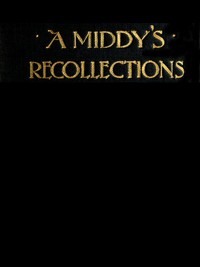 A Middy's Recollections, 1853-1860 by Victor Alexander Montagu