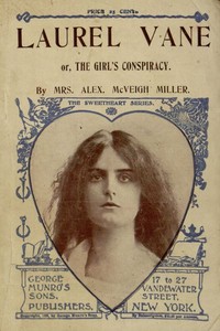 Laurel Vane; or, The Girls' Conspiracy by Alex. McVeigh Miller