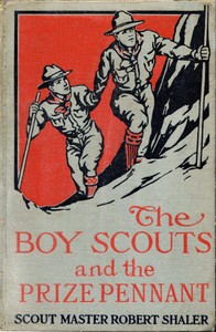 The Boy Scouts and the Prize Pennant by Robert Shaler