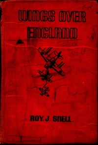 Wings over England by Roy J. (Roy Judson) Snell