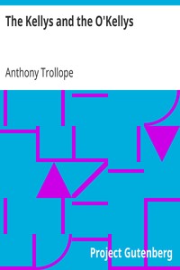 The Kellys and the O'Kellys by Anthony Trollope