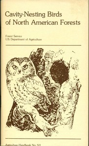 Cavity-Nesting Birds of North American Forests
Agriculture Handbook 511 by Virgil E. Scott