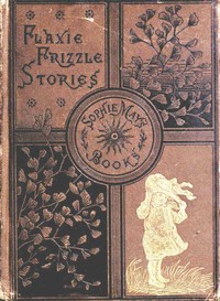 Kittyleen
Flaxie Frizzle Stories by Sophie May