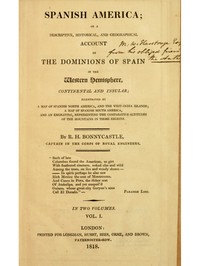 Spanish America, Vol. 1 (of 2) by Richard Henry Bonnycastle