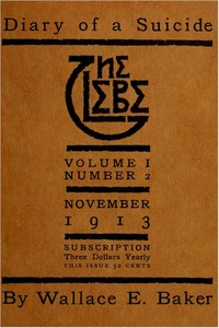 The Glebe 1913/11 (Vol. 1, No. 2): Diary of a Suicide by Wallace E. Baker