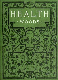 Health: How to get it and keep it.
The hygiene of dress, food, exercise, rest, bathing, breathing, and ventilation. by Walter V. Woods