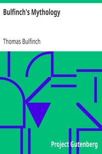 Bulfinch's Mythology by Thomas Bulfinch