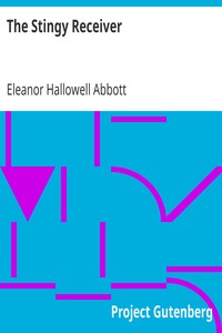 The Stingy Receiver by Eleanor Hallowell Abbott