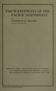 The Waterways of the Pacific Northwest by Clarence Bagley