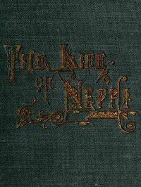 The Life of Nephi, the Son of Lehi
Who Emigrated from Jerusalem, in Judea, to the Land Which Is Now Known as South America, about Six Centuries Before the Coming of Our Savior by George Q. (George Quayle) Cannon