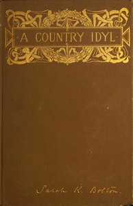 A Country Idyl, and Other Stories by Sarah Knowles Bolton