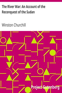 The River War: An Account of the Reconquest of the Sudan by Winston Churchill
