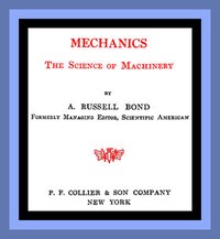 Mechanics: The Science of Machinery by A. Russell (Alexander Russell) Bond