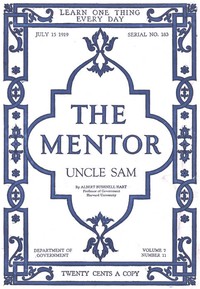 The Mentor: Uncle Sam, Vol. 7, Num. 11, Serial No. 183, July 15, 1919 by Albert Bushnell Hart
