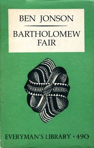 Bartholomew Fair: A Comedy by Ben Jonson