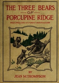 The Three Bears of Porcupine Ridge by Jean M. (Jean May) Thompson