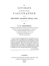 An Estimate of the True Value of Vaccination as a Security Against Small Pox by T. M. (Thomas Michael) Greenhow