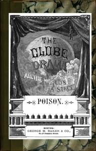 Poison: A Farce by George M. (George Melville) Baker