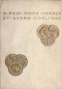A Few More Verses by Susan Coolidge