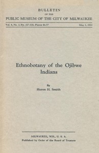 Ethnobotany of the Ojibwe Indians by Huron H. (Huron Herbert) Smith