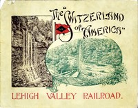 The "Switzerland of America": Lehigh Valley Railroad by Lehigh Coal and Navigation Company