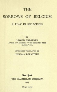 The Sorrows of Belgium: A Play in Six Scenes by Leonid Andreyev