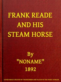 Frank Reade and His Steam Horse by Luis Senarens