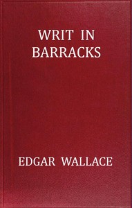 Writ in Barracks by Edgar Wallace