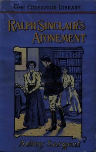 Ralph Sinclair's Atonement by Antony Sargent