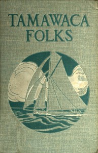 Tamawaca Folks: A Summer Comedy by L. Frank (Lyman Frank) Baum