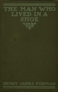 The Man Who Lived in a Shoe by Henry James Forman