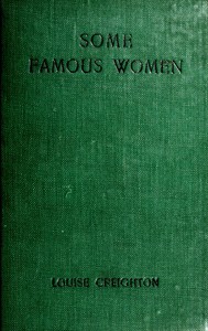 Some Famous Women by Louise Creighton