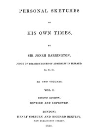 Personal sketches of his own times, Vol. 1 (of 3) by Jonah Barrington
