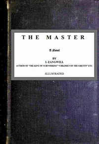 The Master; a Novel by Israel Zangwill