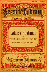 Addie's Husband; or, Through clouds to sunshine by Mrs. Gordon Smythies