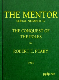 The Mentor: The Conquest of the Poles, Serial No. 37 by Robert E. (Robert Edwin) Peary