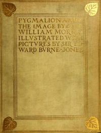 Pygmalion and the Image by William Morris
