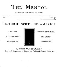 The Mentor: Historic Spots of America, Vol. 1, Num. 32, Serial No. 32 by Robert McNutt McElroy