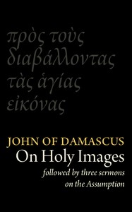 St John Damascene on Holy Images (πρὸς τοὺς διαβάλλοντας τᾶς ἁγίας εἰκόνας). Followed by Three Sermons on the Assumption (κοίμησις) by Saint John of Damascus