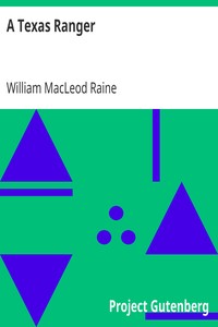 A Texas Ranger by William MacLeod Raine