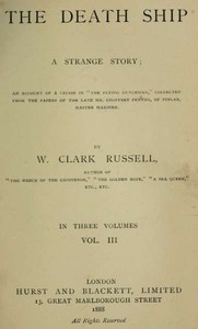The Death Ship: A Strange Story, Vol. 3 (of 3) by William Clark Russell
