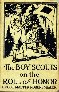 The Boy Scouts on the Roll of Honor by Robert Shaler