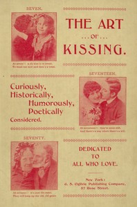 The Art of Kissing: Curiously, Historically, Humorously, Poetically Considered by Will Rossiter