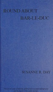 Round about Bar-le-Duc by Susanne R. (Susanne Rouviere) Day
