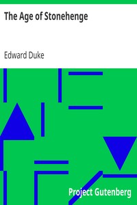 The Age of Stonehenge by Edward Duke