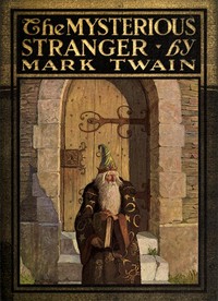 The Mysterious Stranger: A Romance by Mark Twain