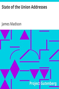 State of the Union Addresses by James Madison